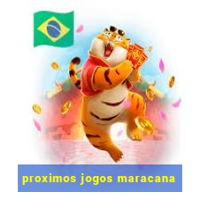 proximos jogos maracana